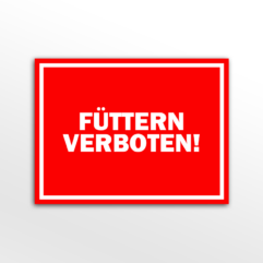 Füttern verboten (Schild)