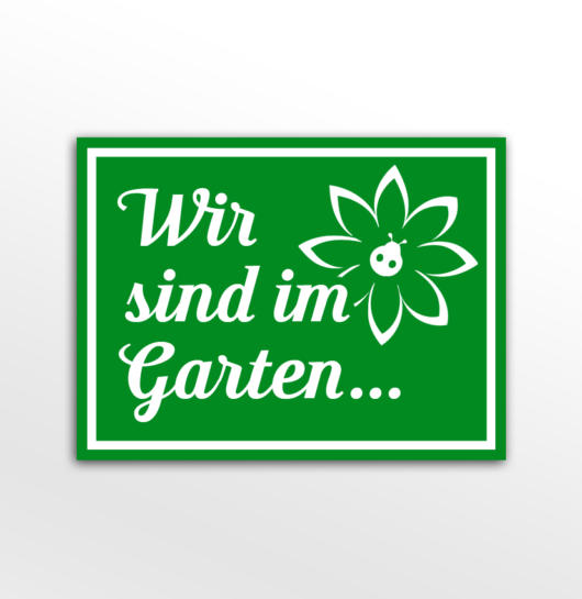 Sind im Garten (Schild)